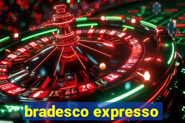 bradesco expresso